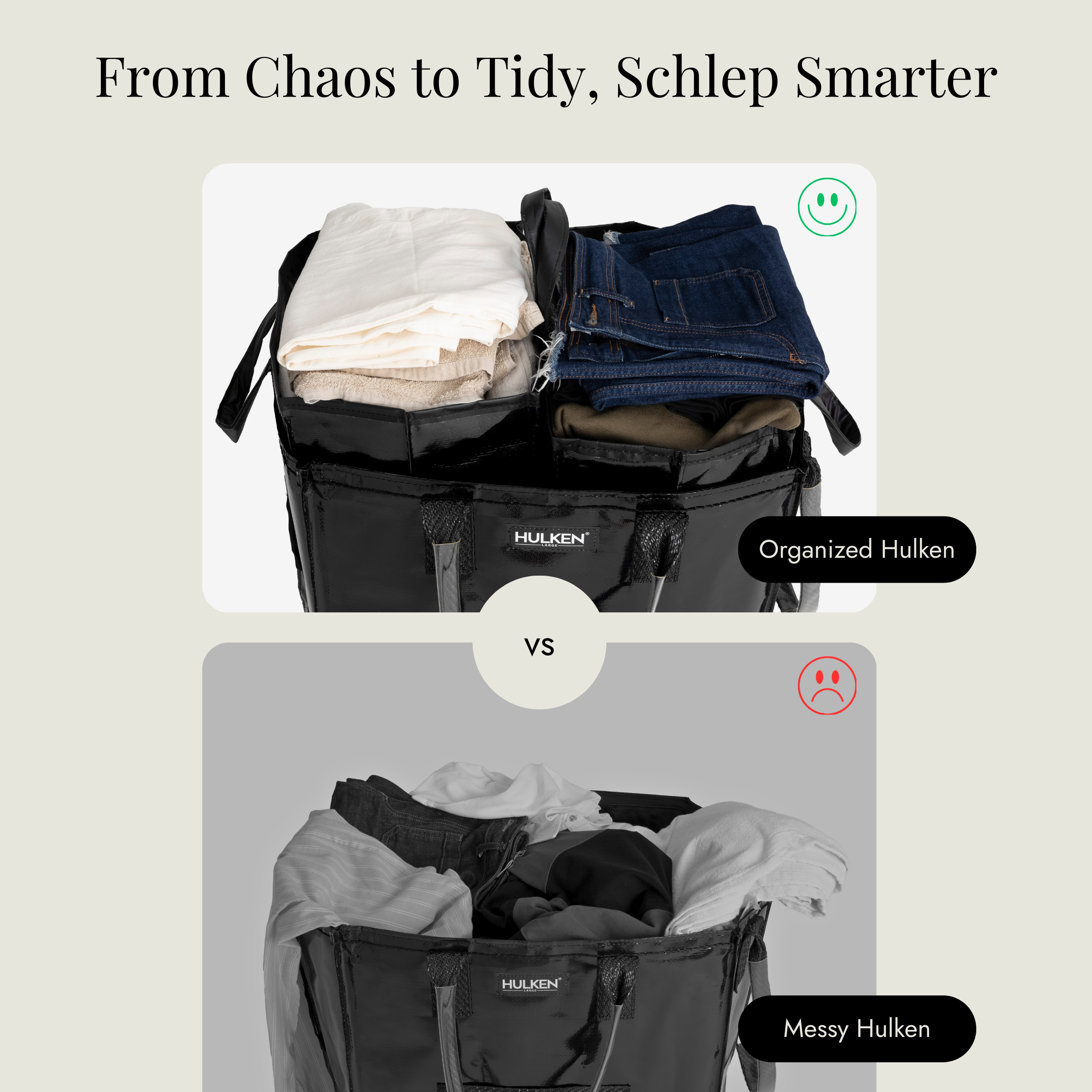 Comparison of an organized and messy Hulken bag with text 'From Chaos to Tidy, Schlep Smarter'.